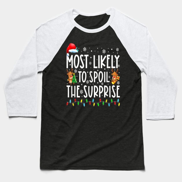 Most Likely To Spoil The Surprise Matching Christmas Pajamas Baseball T-Shirt by Ripke Jesus